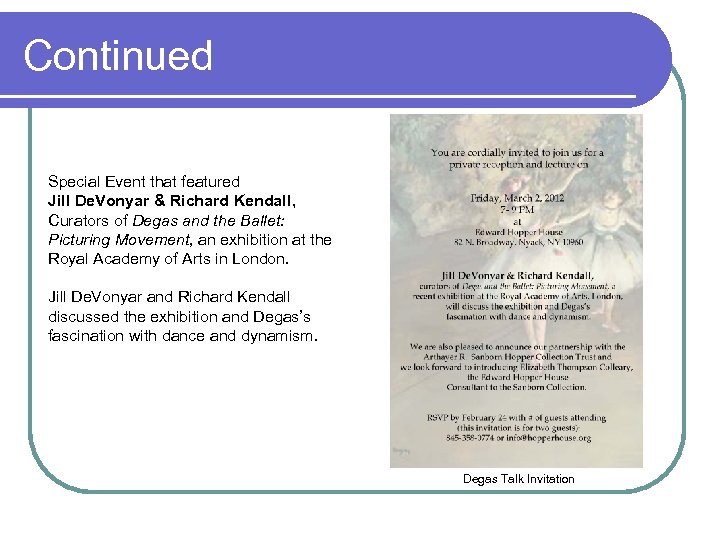 Continued Special Event that featured Jill De. Vonyar & Richard Kendall, Curators of Degas