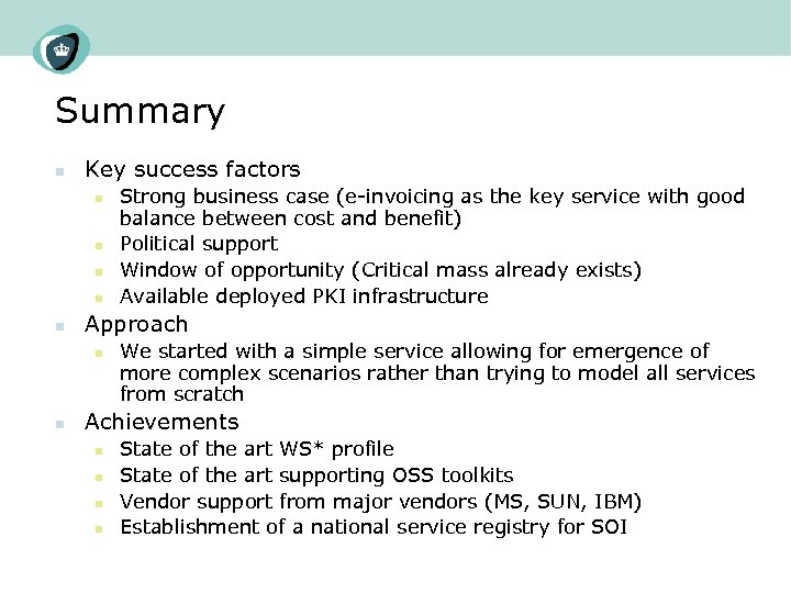 Summary n Key success factors n n n Approach n n Strong business case