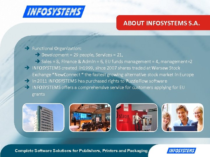 ABOUT INFOSYSTEMS S. A. Functional Organization: Development = 29 people, Services = 21, Sales