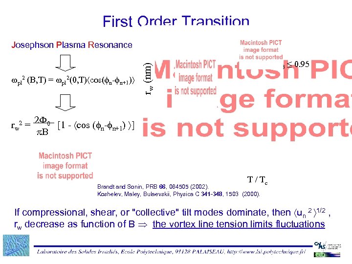 First Order Transition wpl 2 (B, T) = wpl 2(0, T) cos(fn-fn+1) rw 2