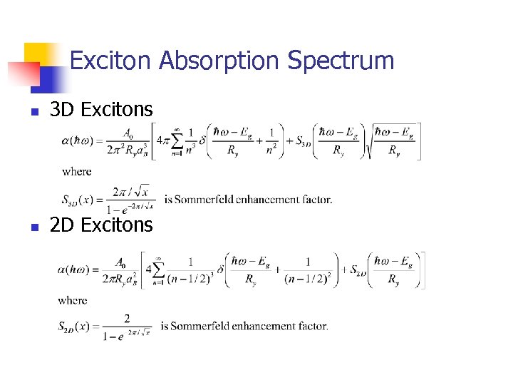 Exciton Absorption Spectrum n 3 D Excitons n 2 D Excitons 