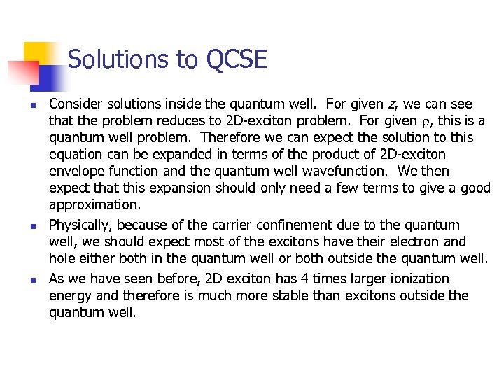 Solutions to QCSE n n n Consider solutions inside the quantum well. For given