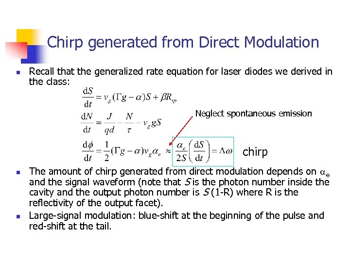 Chirp generated from Direct Modulation n Recall that the generalized rate equation for laser