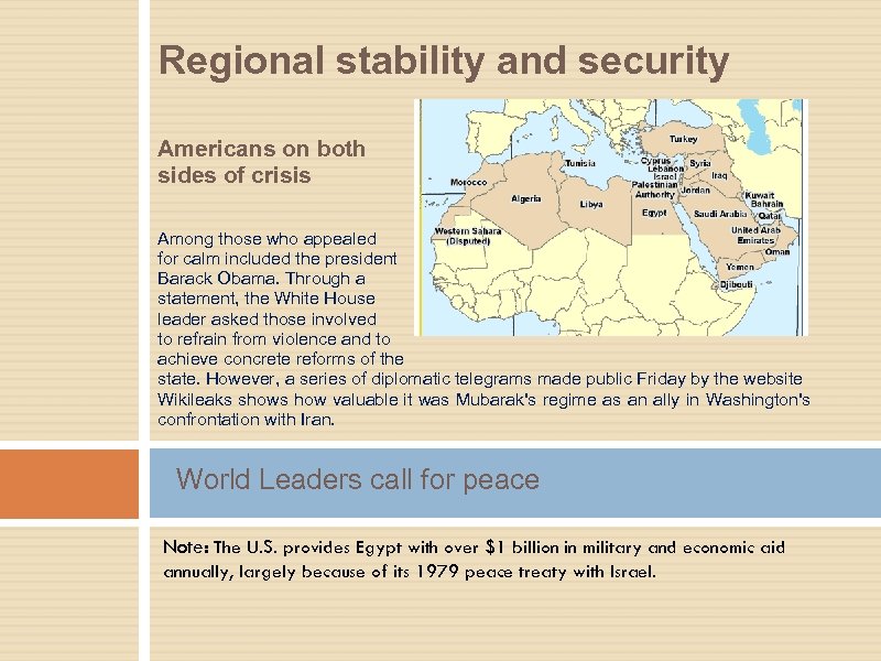 Regional stability and security Americans on both sides of crisis Among those who appealed