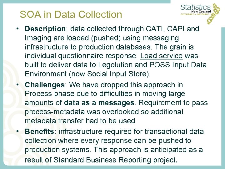 SOA in Data Collection • Description: data collected through CATI, CAPI and Imaging are