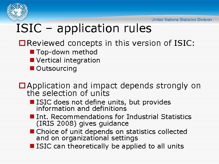 ISIC – application rules o Reviewed concepts in this version of ISIC: n Top-down