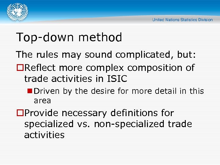 Top-down method The rules may sound complicated, but: o. Reflect more complex composition of