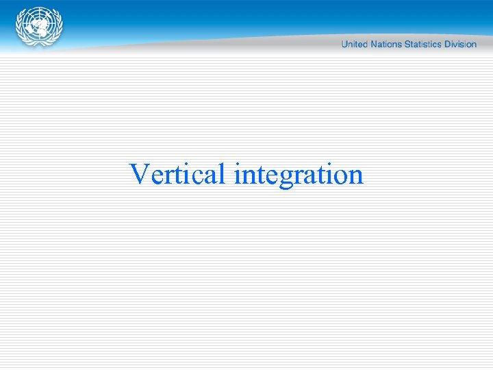 Vertical integration 