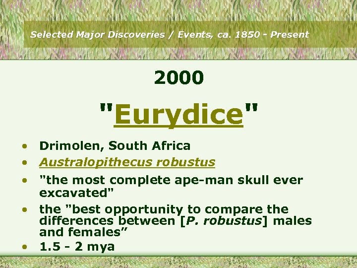 Selected Major Discoveries / Events, ca. 1850 - Present 2000 