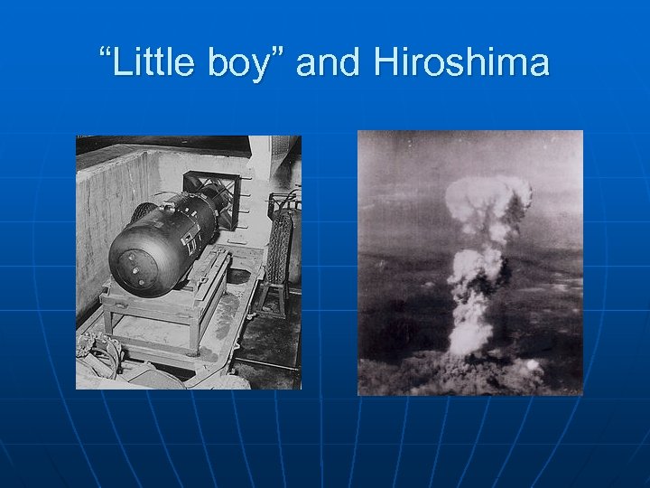 “Little boy” and Hiroshima 