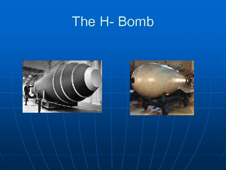 The H- Bomb 