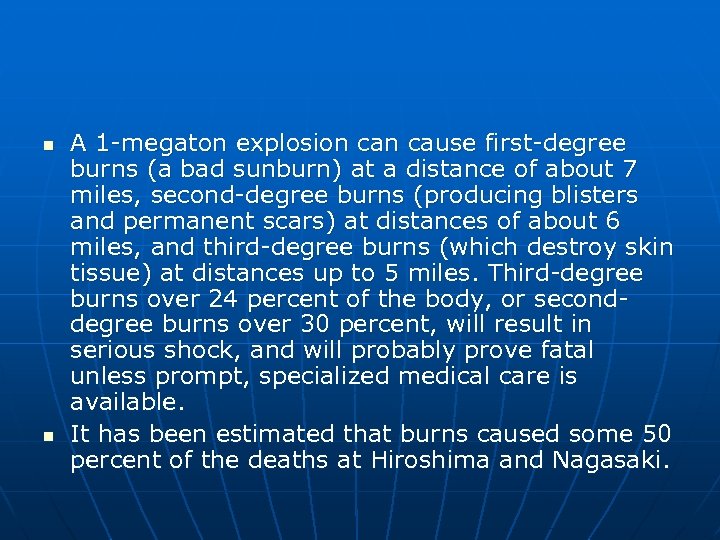 n n A 1 -megaton explosion cause first-degree burns (a bad sunburn) at a