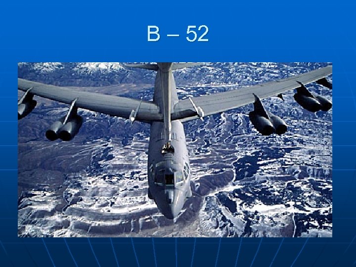 B – 52 