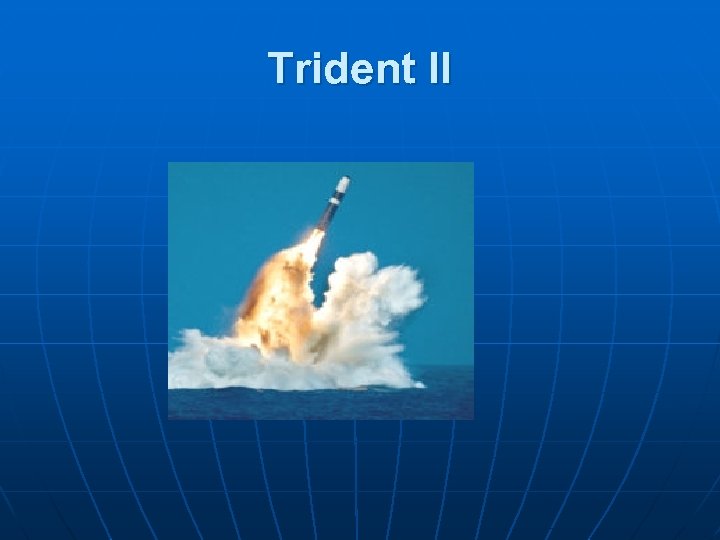 Trident II 