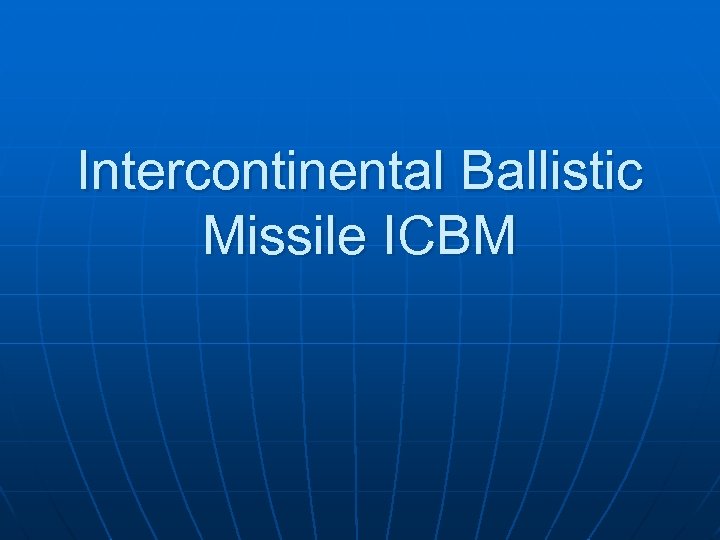 Intercontinental Ballistic Missile ICBM 