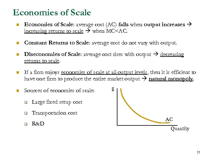 Economies of Scale n Economies of Scale: average cost (AC) falls when output increases