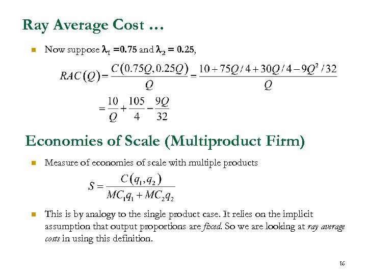 Ray Average Cost … n Now suppose 1 =0. 75 and 2 = 0.
