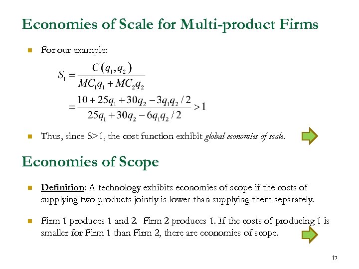 Economies of Scale for Multi-product Firms n For our example: n Thus, since S>1,