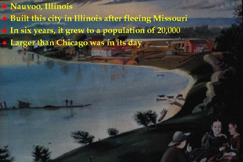 l l Nauvoo, Illinois Builtrs 39 in Illinois after fleeing Missouri this city In
