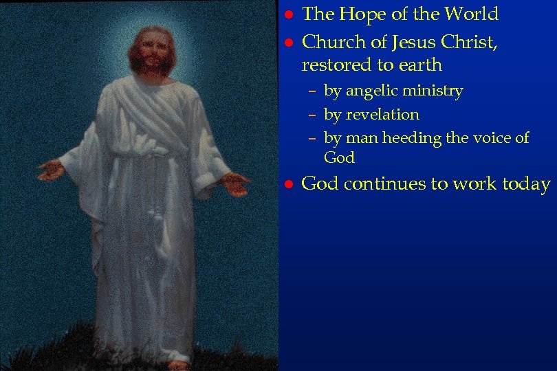 rs 48 l l The Hope of the World Church of Jesus Christ, restored