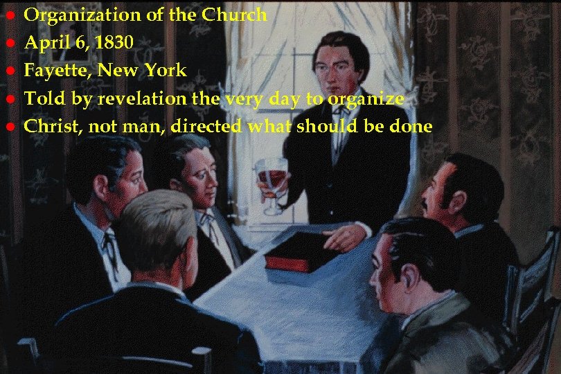 l l l Organization of the Church rs 33 April 6, 1830 Fayette, New