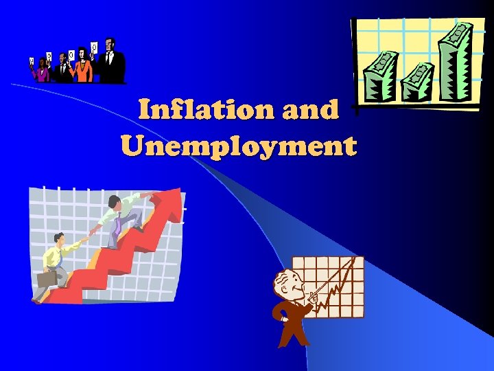 Inflation and Unemployment 