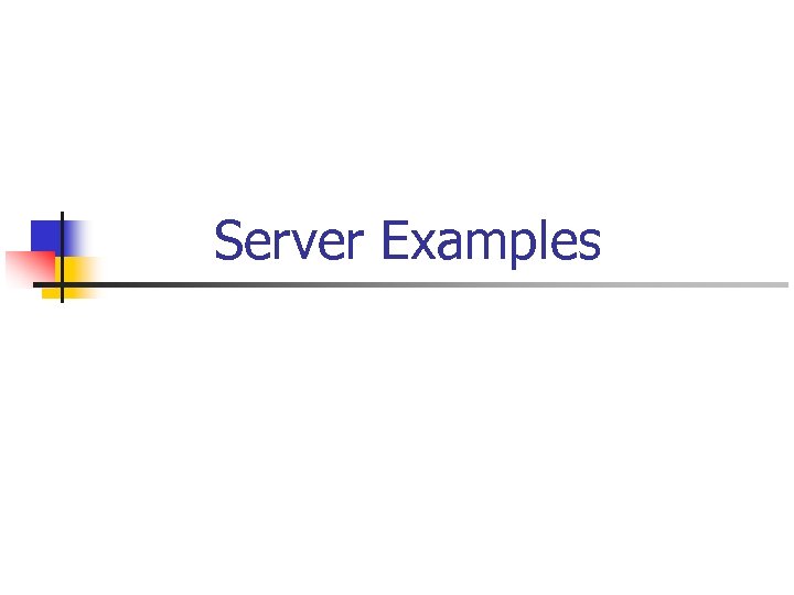 Server Examples 