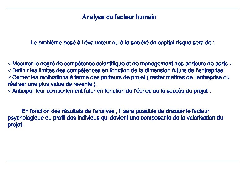 Analyse du facteur humain Le problème posé à l’évaluateur ou à la société de