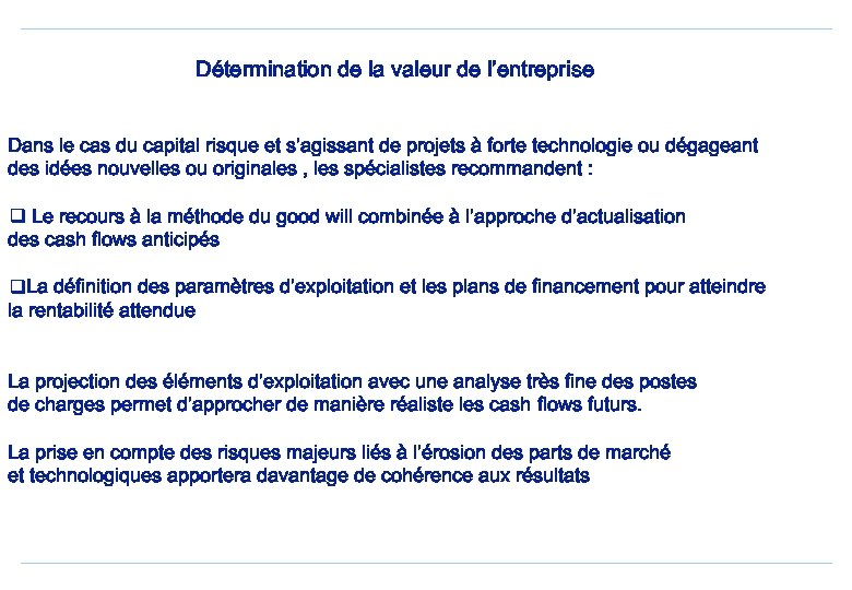 Détermination de la valeur de l’entreprise Dans le cas du capital risque et s’agissant