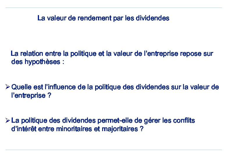 La valeur de rendement par les dividendes La relation entre la politique et la