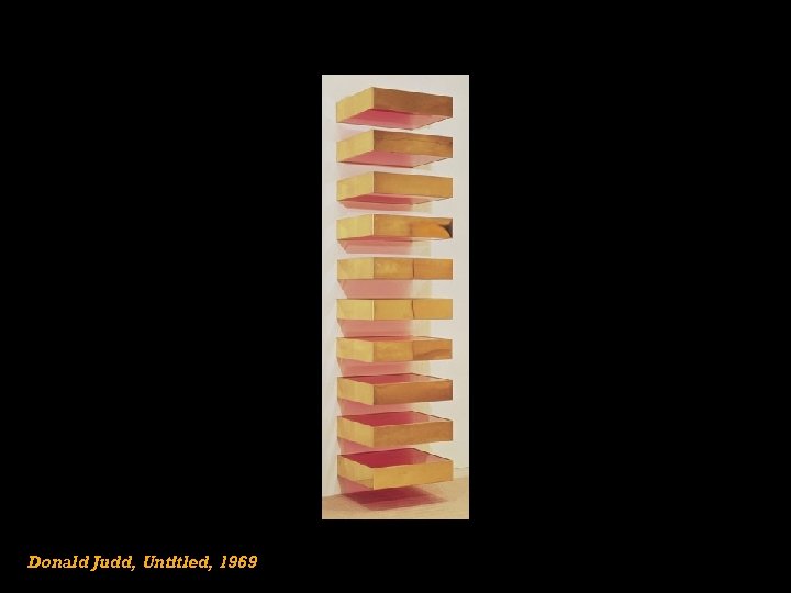 Donald Judd, Untitled, 1969 