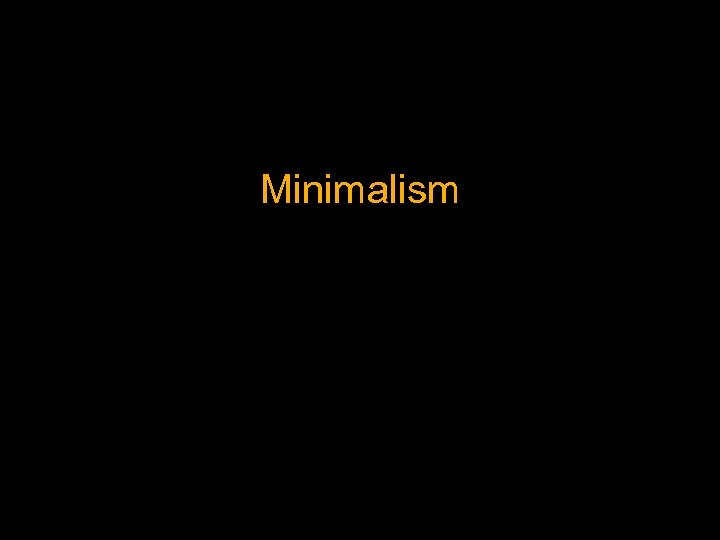 Minimalism 