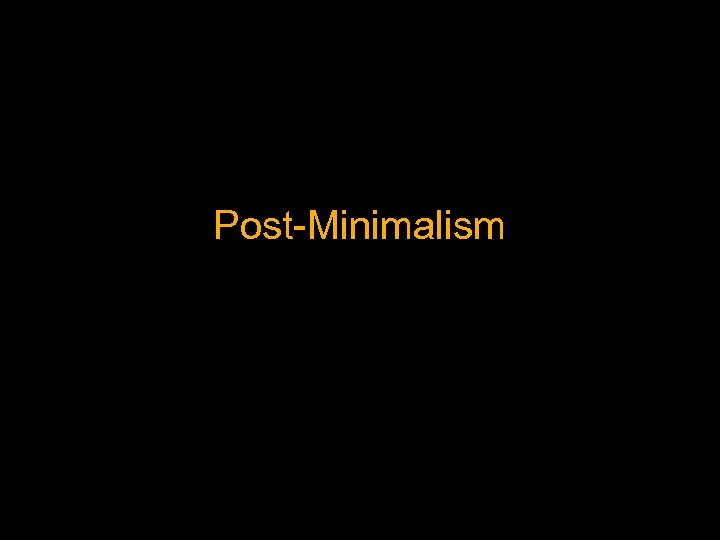 Post-Minimalism 