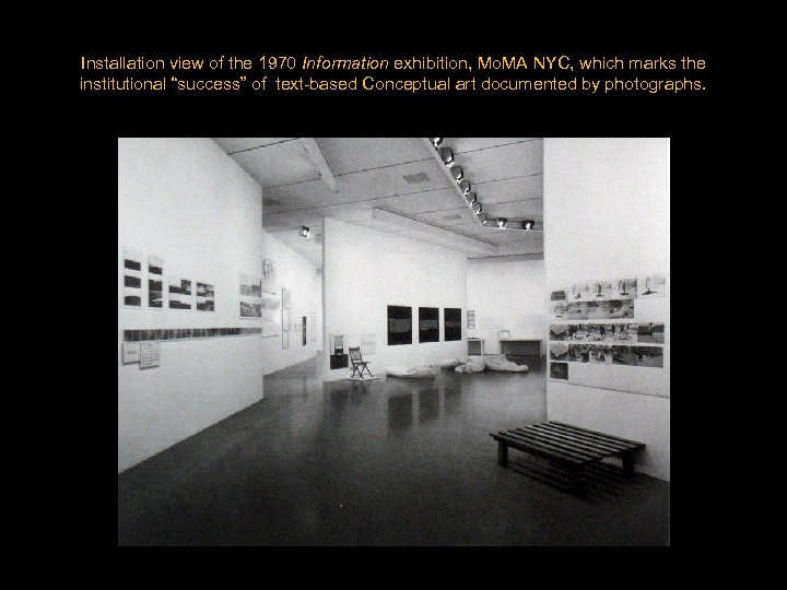 Installation view of the 1970 Information exhibition, Mo. MA NYC, which marks the institutional