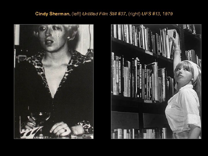 Cindy Sherman, (left) Untitled Film Still #37, (right) UFS #13, 1979 