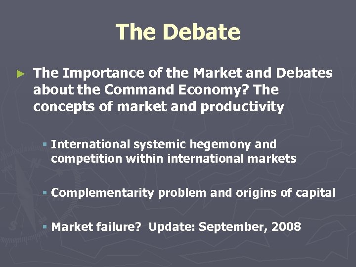 The Debate ► The Importance of the Market and Debates about the Command Economy?