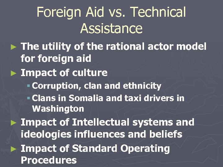 Foreign Aid vs. Technical Assistance The utility of the rational actor model foreign aid