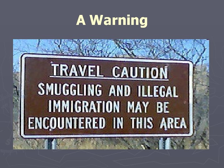 A Warning 