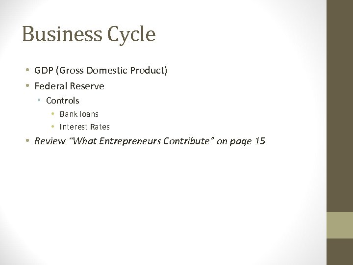 Business Cycle • GDP (Gross Domestic Product) • Federal Reserve • Controls • Bank