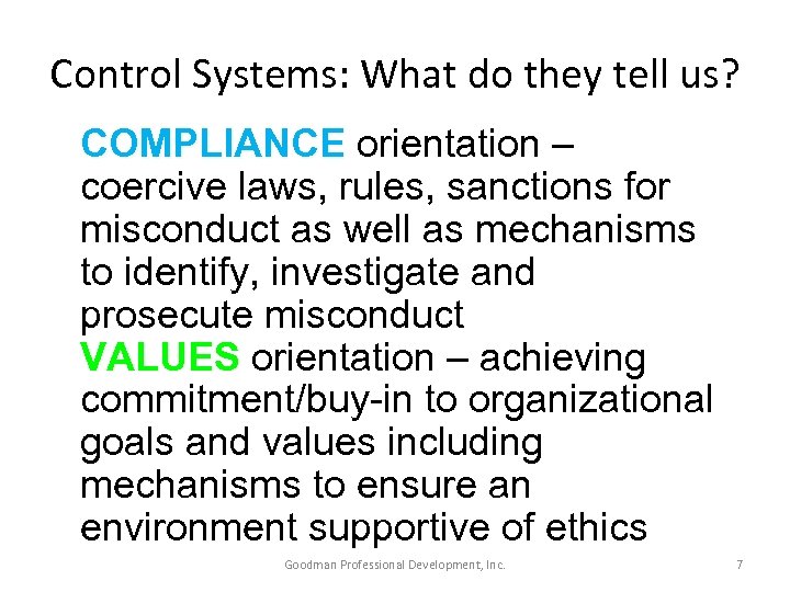 Control Systems: What do they tell us? COMPLIANCE orientation – coercive laws, rules, sanctions