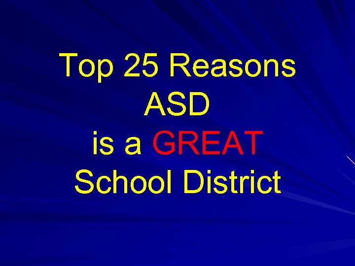 Top 25 Reasons ASD is a GREAT School District 