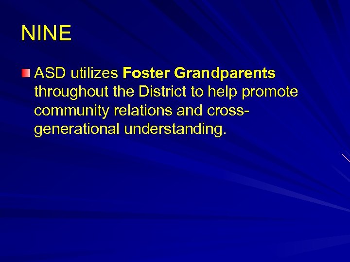 NINE ASD utilizes Foster Grandparents throughout the District to help promote community relations and