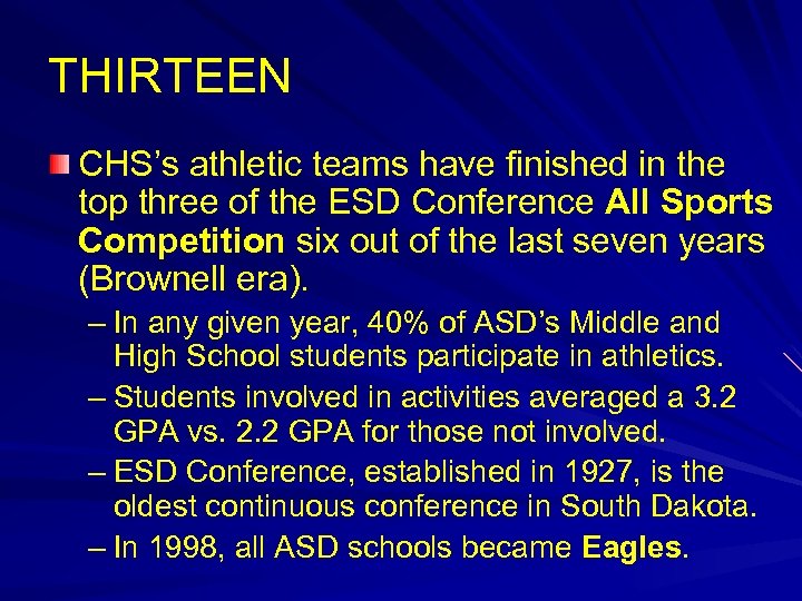THIRTEEN CHS’s athletic teams have finished in the top three of the ESD Conference