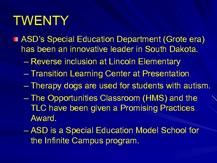 TWENTY ASD’s Special Education Department (Grote era) has been an innovative leader in South