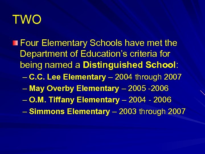 TWO Four Elementary Schools have met the Department of Education’s criteria for being named