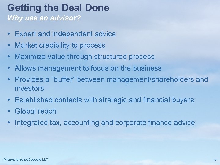 Getting the Deal Done Why use an advisor? • Expert and independent advice •