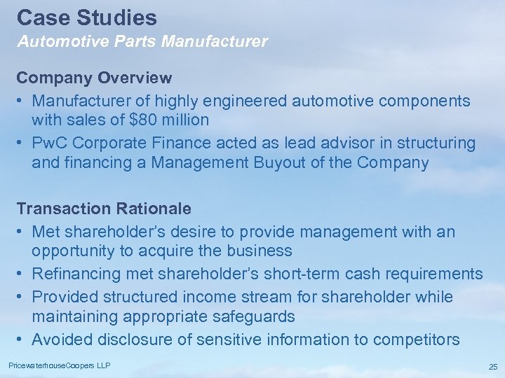 Case Studies Automotive Parts Manufacturer Company Overview • Manufacturer of highly engineered automotive components