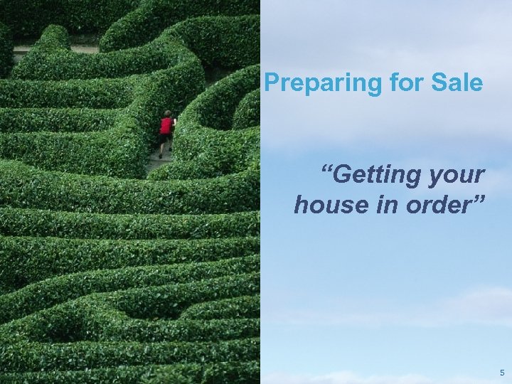 Preparing for Sale “Getting your house in order” Pricewaterhouse. Coopers LLP 5 