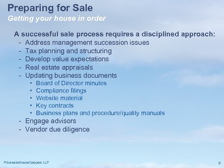 Preparing for Sale Getting your house in order A successful sale process requires a