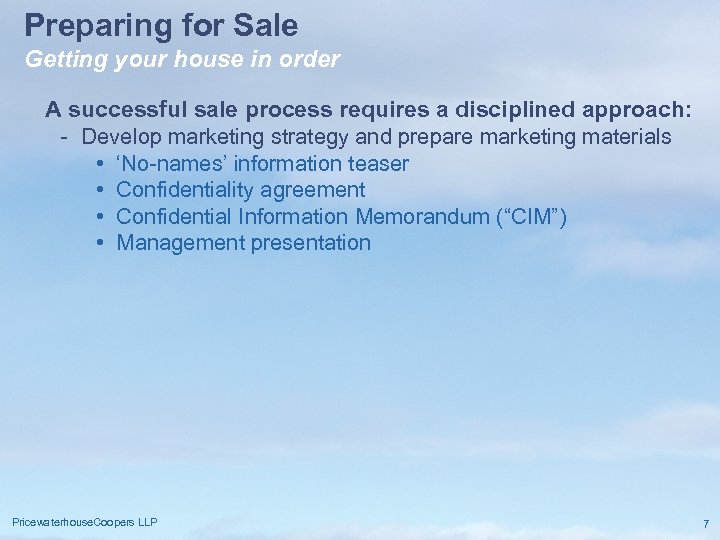 Preparing for Sale Getting your house in order A successful sale process requires a